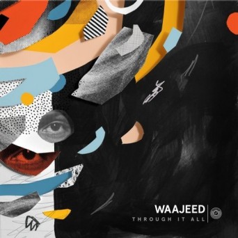 Waajeed – Through It All