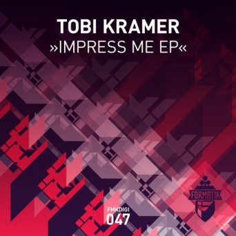 Tobi Kramer – Impress Me EP