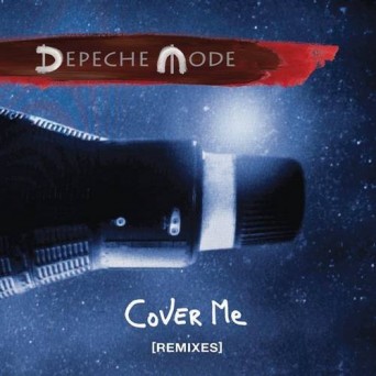 Depeche Mode – Cover Me (Remixes)