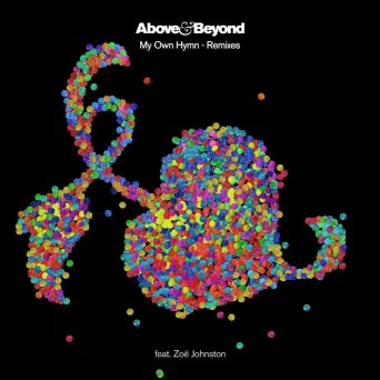 Above & Beyond & Zoe Johnston – My Own Hymn (Keeno Remix)
