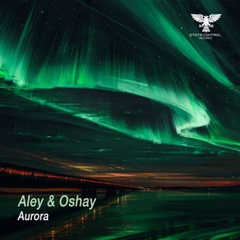 Aley & Oshay – Aurora