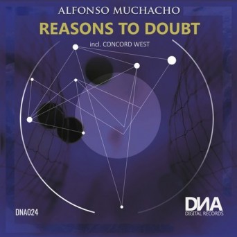 Alfonso Muchacho – Reasons to Doubt