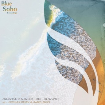 Aneesh Gera & Amber Traill – Ibiza Space