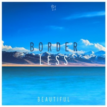 BORDERLESS – Beautiful