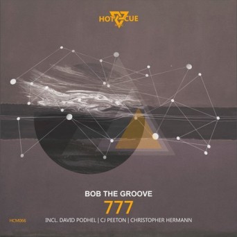 Bob The Groove – 777