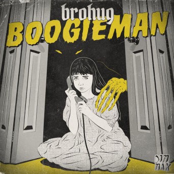Brohug – Boogieman