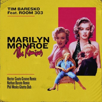 Tim Baresko & Room303 – Marilyn Monroe (The Remixes)