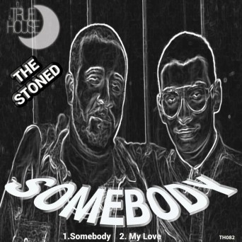 The Stoned – Somebody
