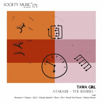 Tawa Girl – Ataraxie – The Remixes