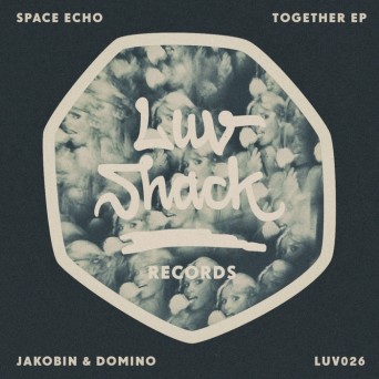 Space Echo, Jakobin & Domino – Together EP