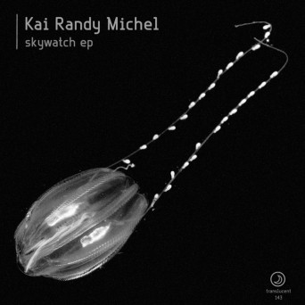 Kai Randy Michel – Skywatch EP