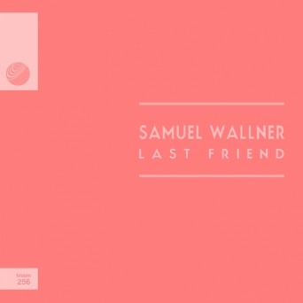 Samuel Wallner – Last Friend