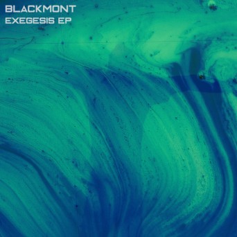 Blackmont – Exegesis EP