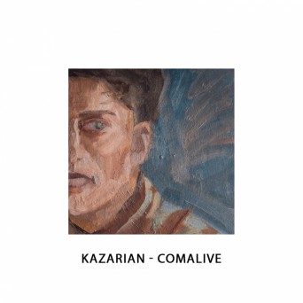 Kazarian – Comalive