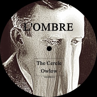 L’ombre (FR) & L’Ombre – The Circle