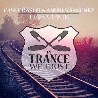 Casey Rasch & Andres Sanchez – Transatlantic