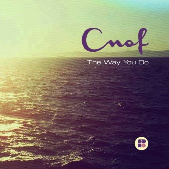 Cnof – The Way You Do