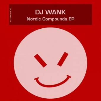 DJ Wank – Nordic Compounds EP