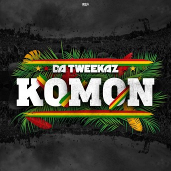 Da Tweekaz – Komon