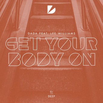 Dada feat. Lee Williams – Get Your Body On