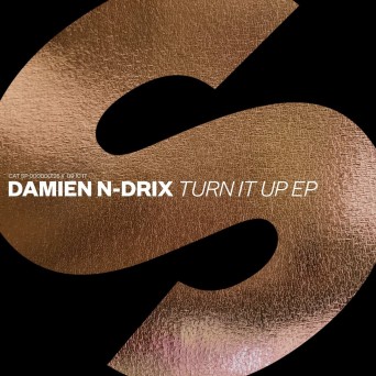 Damien N-Drix – Turn It Up EP