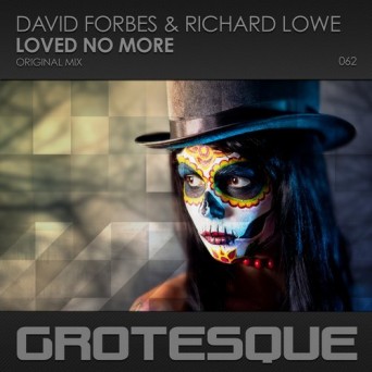 David Forbes & Richard Lowe – Loved No More