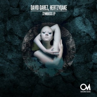 David Garez & Hertzqvake – Symbiosis EP