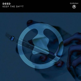 DeeD – Keep The Sh**t