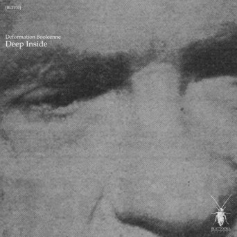 Deformation Booleenne – Deep Inside