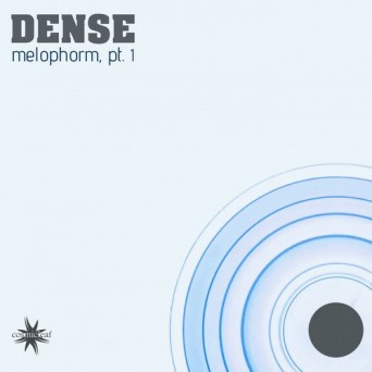 Dense – Melophorm, Pt. 1