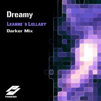 Dreamy – Leanne’s Lullaby (Darker Mix)