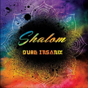 Dual Insanix – Shalom