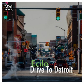 Ecilo – Drive to Detroit