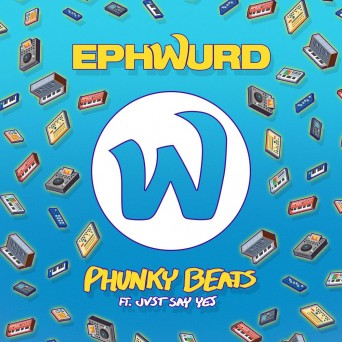 Ephwurd & JVSTSAYYES – Phunky Beats