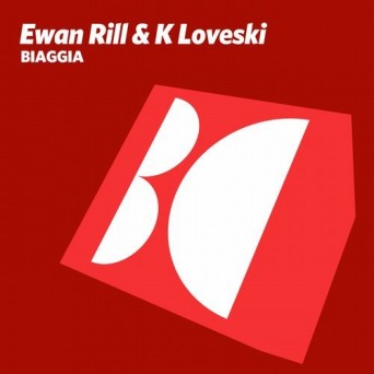 Ewan Rill & K Loveski – Biaggia