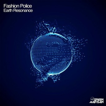 Fashion Police – Earth Resonance