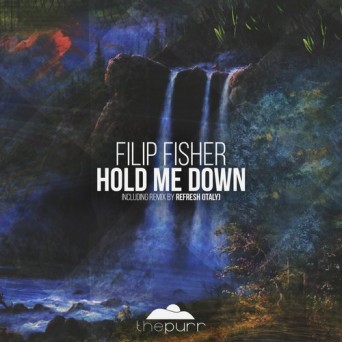 Filip Fisher – Hold Me Down