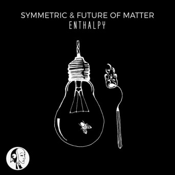 Future Of Matter & Symmetric – Enthalpy