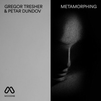 Petar Dundov & Gregor Tresher – Metamorphing