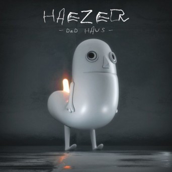 HAEZER – Ded Haus