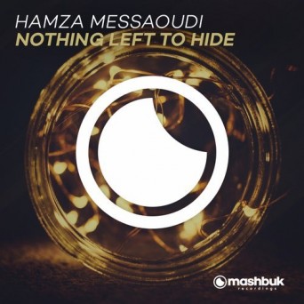 Hamza Messaoudi – Nothing Left To Hide