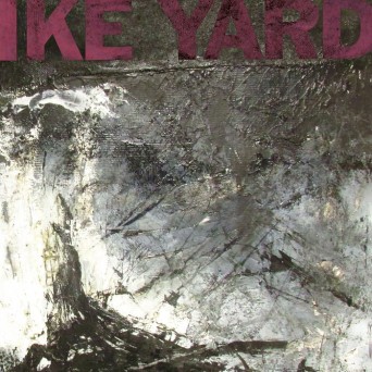 Ike Yard – Sacred Machine