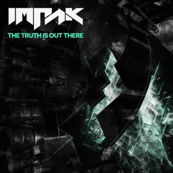 Impak – The Truth Is Out There