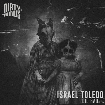 Israel Toledo – Die Sau EP
