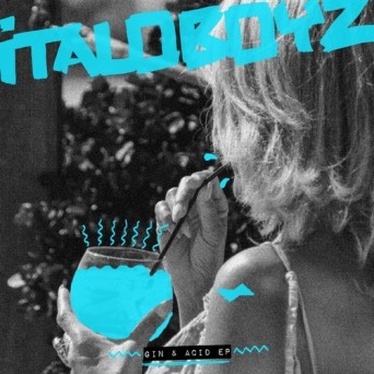 Italoboyz – Gin & Acid EP