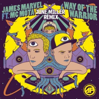 James Marvel & MC Mota – Way of the Warrior [June Miller Remix]