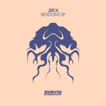 Joc H – Never Give Up