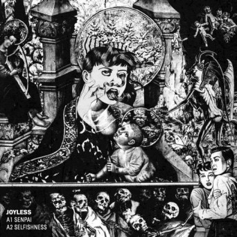 Joyless – Senpai / Selfishness
