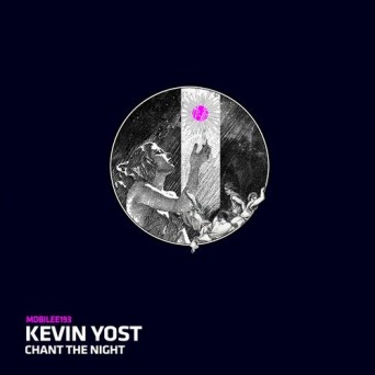 Kevin Yost – Chant The Night