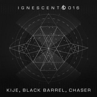 Kije, Black Barrel, Chaser – Ignescent 016